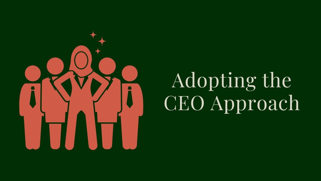Adopting the CEO Approach